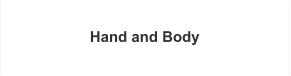 Hand and Body