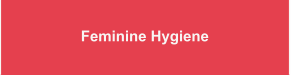 Feminine Hygiene