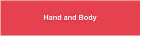 Hand and Body