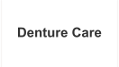 Denture Care