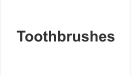 Toothbrushes