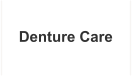 Denture Care