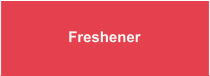 Freshener