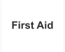 First Aid