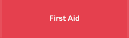 First Aid